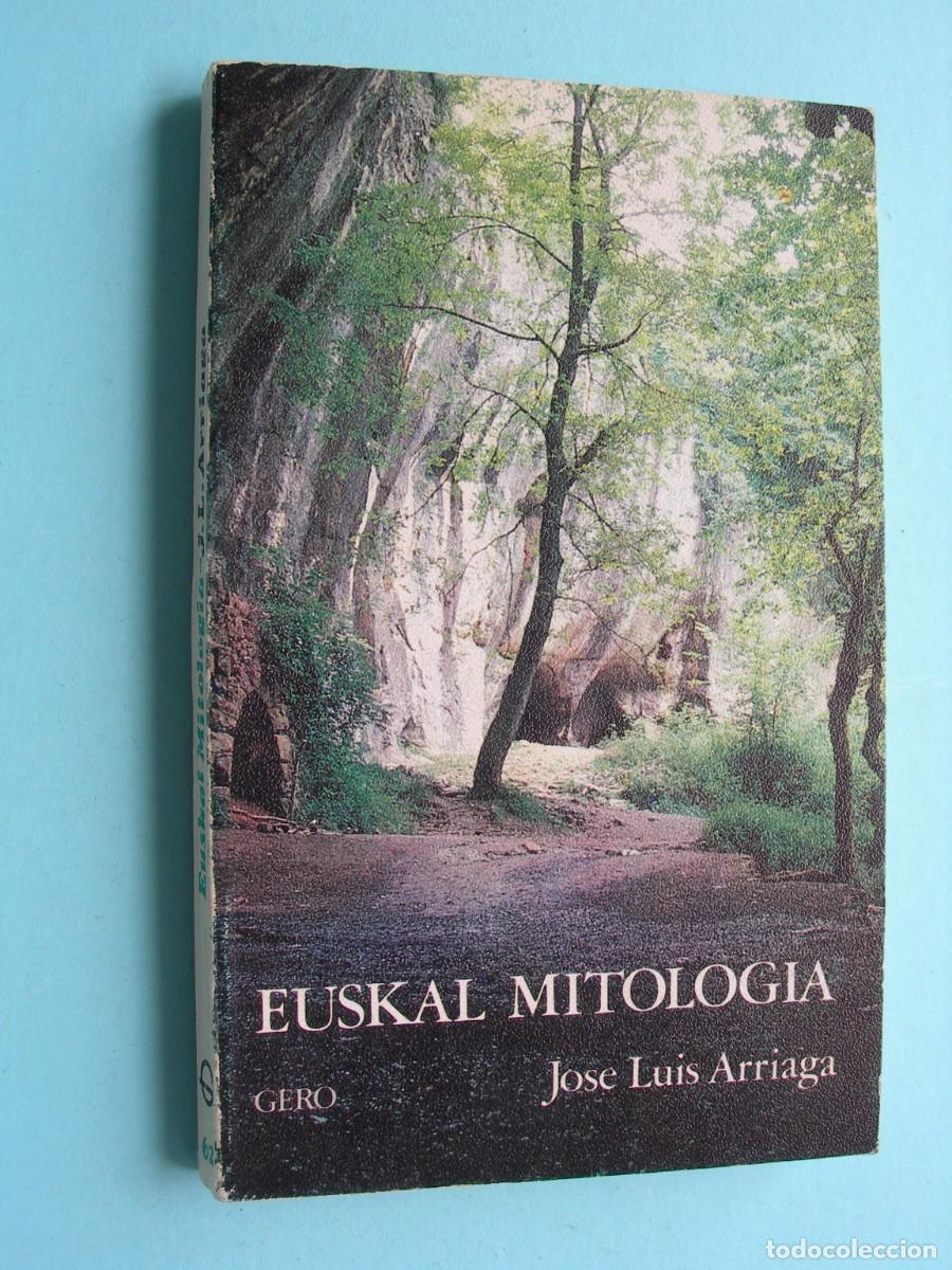 Libros de segunda mano: EUSKAL MITOLOGIA / JOS&Eacute; LUIS ARRIAGA / EUSKERA