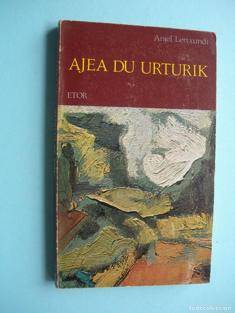 Libros de segunda mano: AJEA DU URTURIK / ANJEL LERTXUNDI / EUSKERA