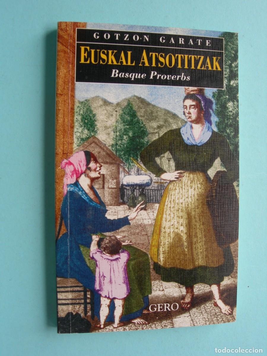 Libros de segunda mano: EUSKAL ATSOTITZAK - BASQUE PROVERBS / GOTZON GARATE / EUSKERA