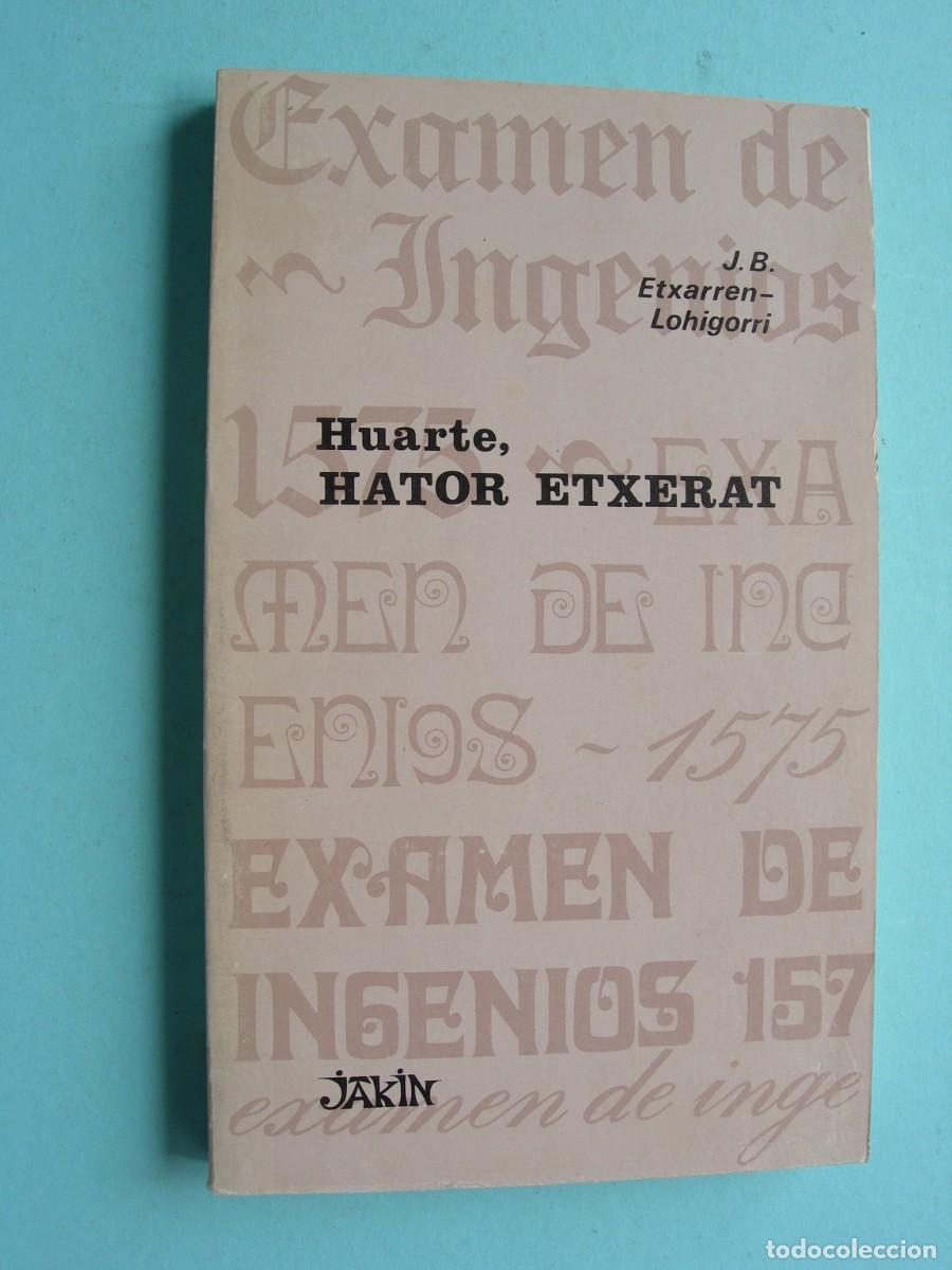 Libros de segunda mano: HUARTE, HATOR ETXERAT / J. B. ETXARREN - LOHIGORRI / EUSKERA
