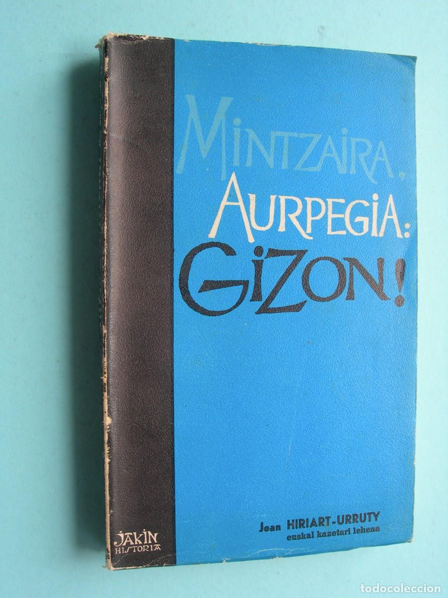 Libros de segunda mano: MINTZAURA, AURPEGIA: GIZON ! / JEAN HIRIART - URRUTY / EUSKERA