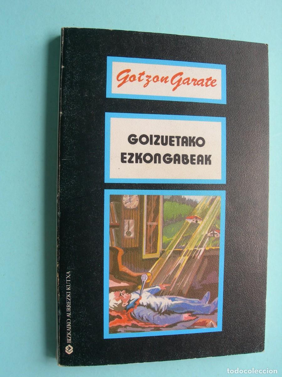 Libros de segunda mano: GOIZUETAKO EZKONGABEAK / GOTZON GARATE / EUSKERA