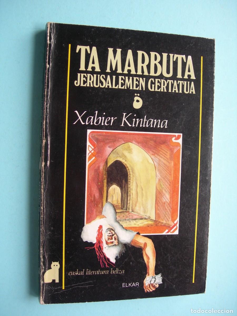 Libros de segunda mano: TA MARBUTAJERUSALEMEN GERTATUA / XABIER KINTANA / EUSKERA