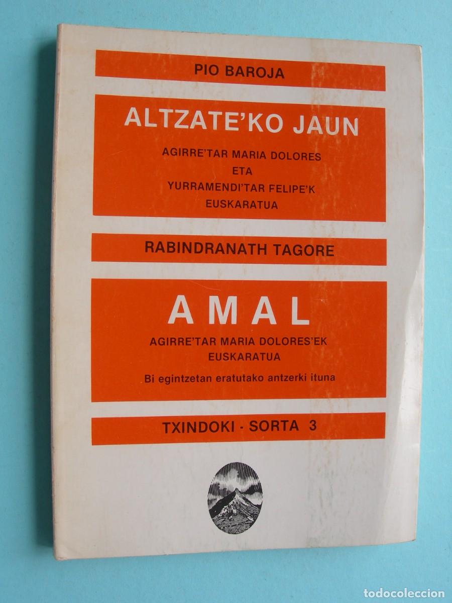 Libros de segunda mano: ALTZATE&acute;KO JAUN - PIO BAROJA / AMAL - RABINDRANATH TAGORE - AMAL / EUSKERA