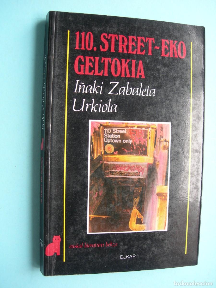 Libros de segunda mano: 110. STREET - EKO GELTOKIA / I&Ntilde;AKI ZABALETA URKIOLA / EUSKERA