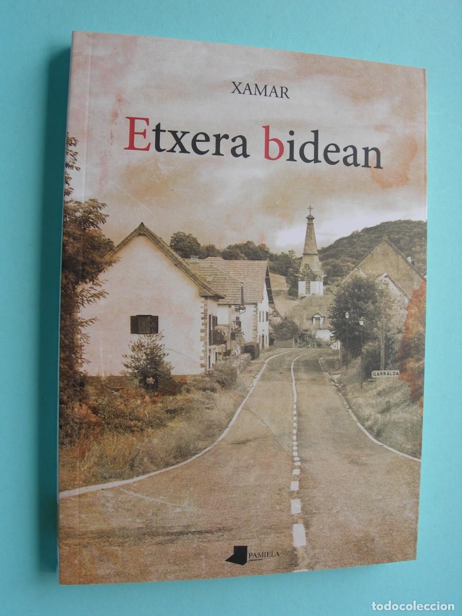 Libros de segunda mano: ETXERA BIDEAN / XAMAR / EUSKERA