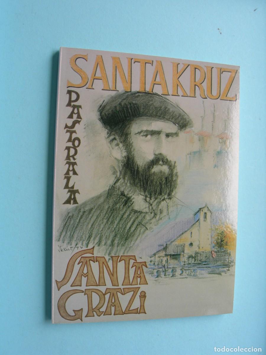 Libros de segunda mano: SANTA KRUZ G&Uuml;D&Uuml;LARI PASTORALA/SANTA GRAZIKO HERRIAK EMANIK/JUNES CASENAVE-HARIGILE/EUSKERA-ESPA&Ntilde;OL