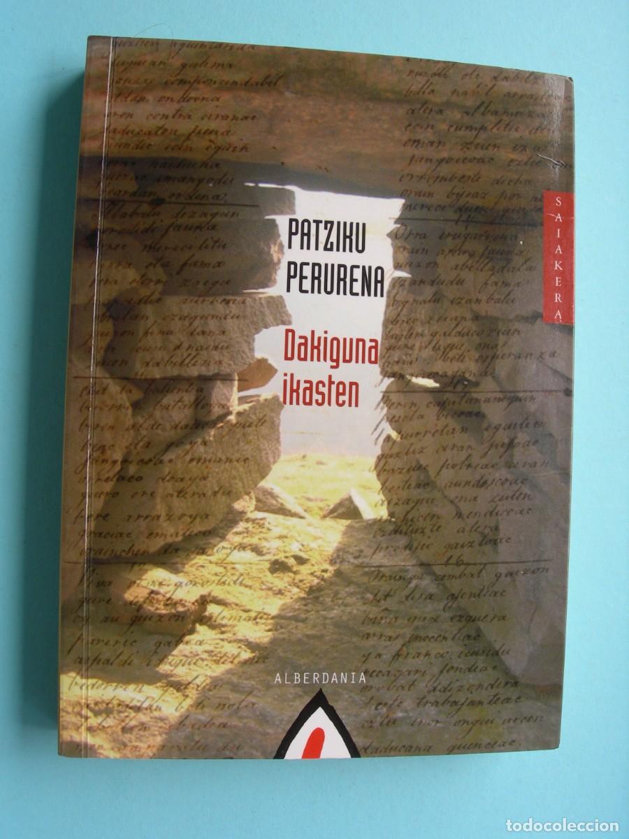 Libros de segunda mano: DAKIGUNA IKASTEN / PATZIKU PERURENA / EUSKERA