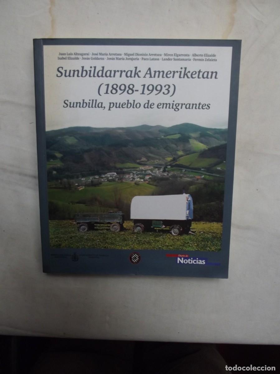 Libros de segunda mano: SUNBILLA , PUEBLO DE EMIGRANTES ( 1898 - 1993 ) BILINGUE