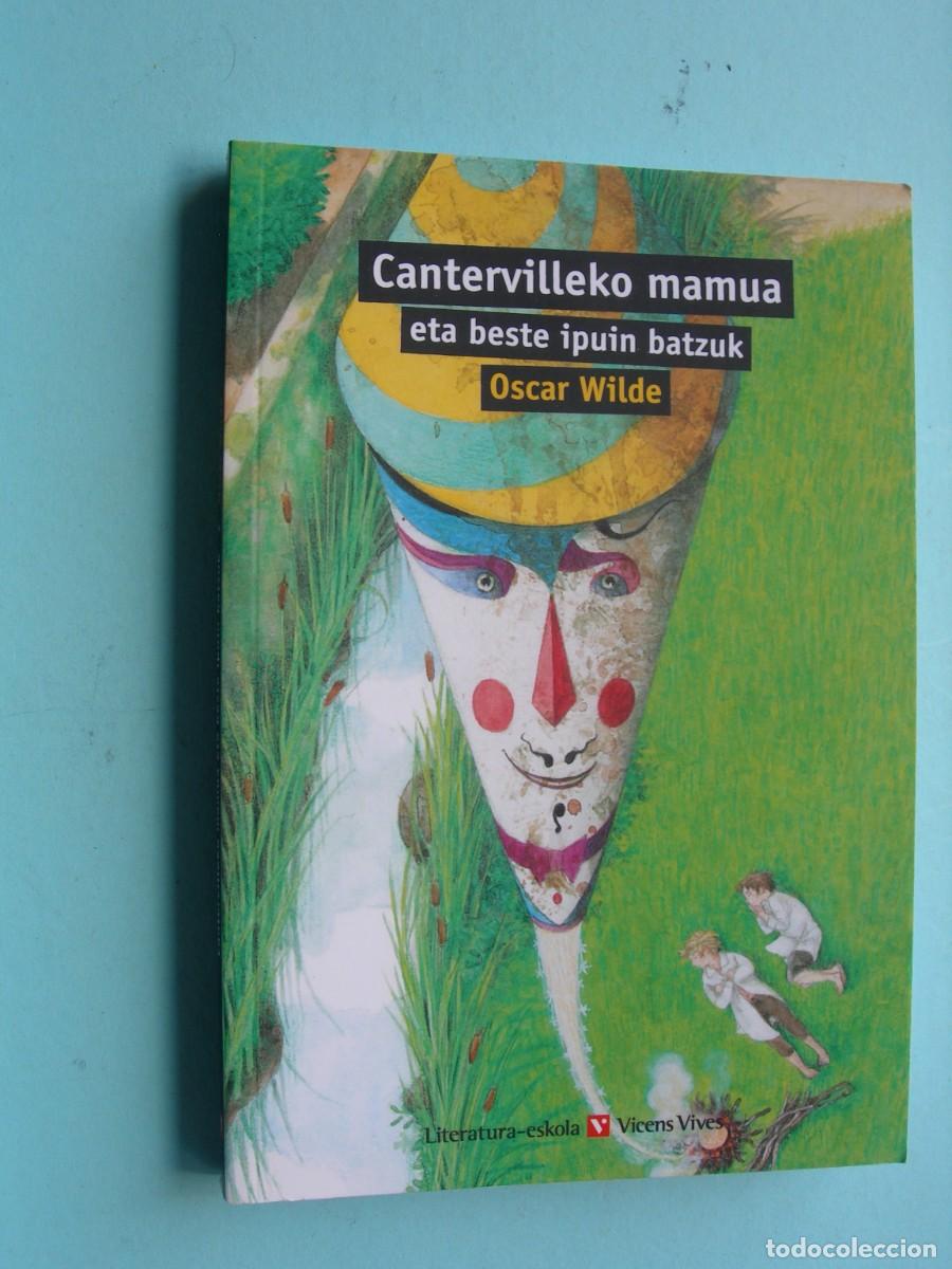 Libros de segunda mano: CANTERVILLEKO MAMUA ETA BESTE IPUIN BATZUK / OSCAR WILDE / LITERATURA- ESKOLA / EUSKERA