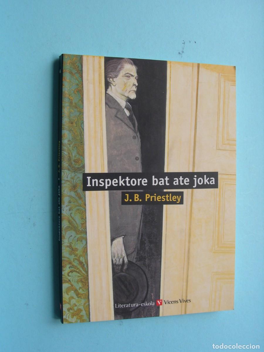 Libros de segunda mano: INSPEKTORE BAT ATE JOKA / J. B. PRIESTLEY / LITERATURA - ESKOLA / EUSKERA
