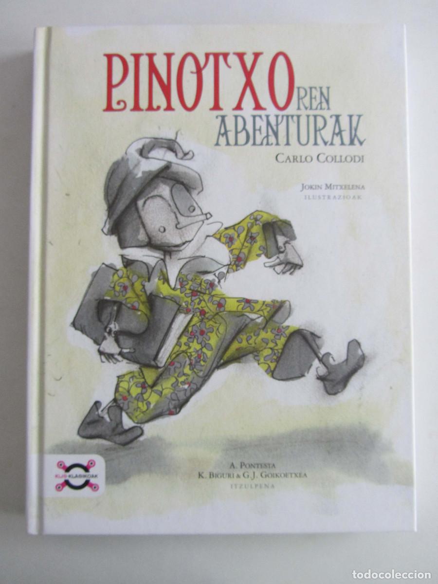 Libros de segunda mano: Pinotxoren abenturak. Carlo Collodi. Jokin Mitxelena ilustrazioak. Alberdania, Erein eta Igeka 2011