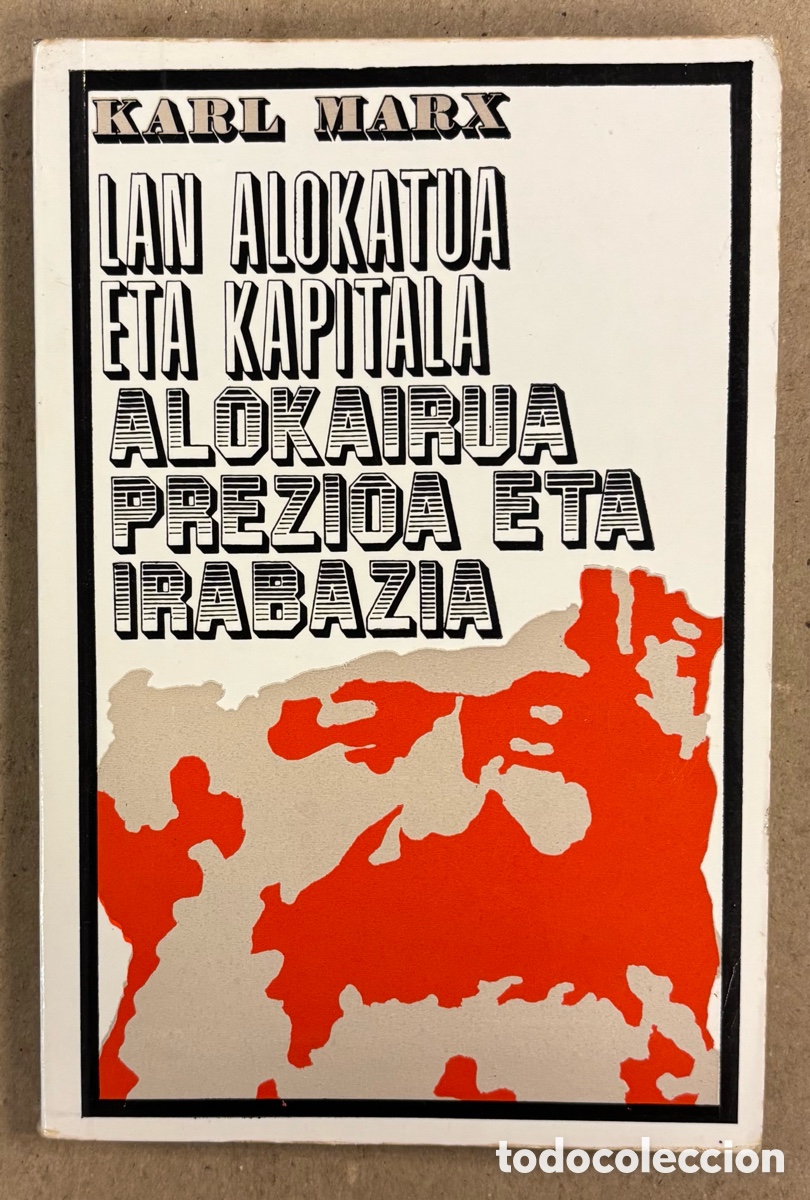 Libri di seconda mano: LAN ALOKATUA ETA KAPITAL, ALOKAIRUA PREZIOA ETA IRABAZIA. KARL MARX. LUR EDITORIALA 1971. EUSKERA