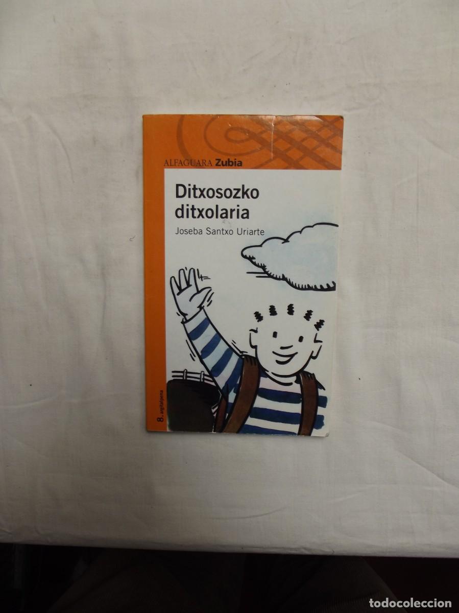 Libros de segunda mano: DITXOSOZKO DOTXOLARIA / JOSEBA SANTXO URIARTE