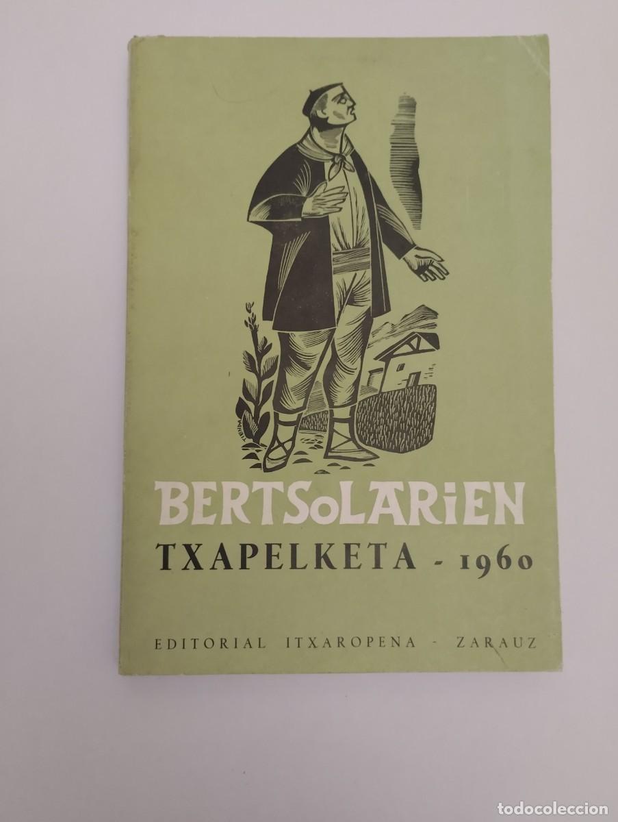 Libros de segunda mano: EUSKALERRIKO BERTSOLARIEN TXAPELKETA 1960. EDITORIAL ITXAROPENA ZARAUZ.