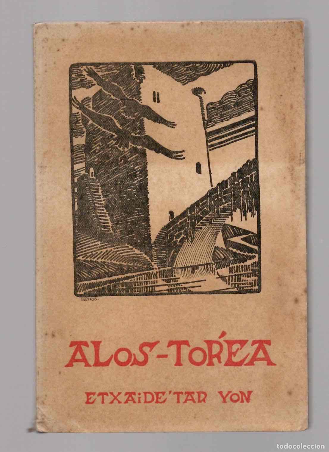 Libros de segunda mano: ALOS-TOREA. ELEZAR BERITUA. ETXAIDE'TAR YON. 1950