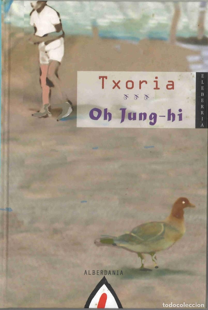 Libros de segunda mano: Txoria. Oh Jung-hi. 2006. En euskera - Foto 1
