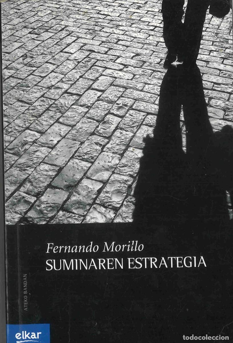 Gebrauchte B&uuml;cher: Fernando Morillo. Suminaren estrategia. 2012. En euskera