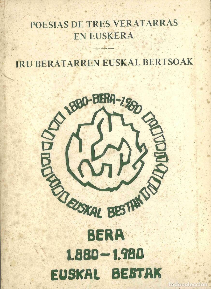 Libros de segunda mano: Poes&iacute;as de tres veratarras en euskera. Iru beratarren euskal bertsoak. Bera, 1980