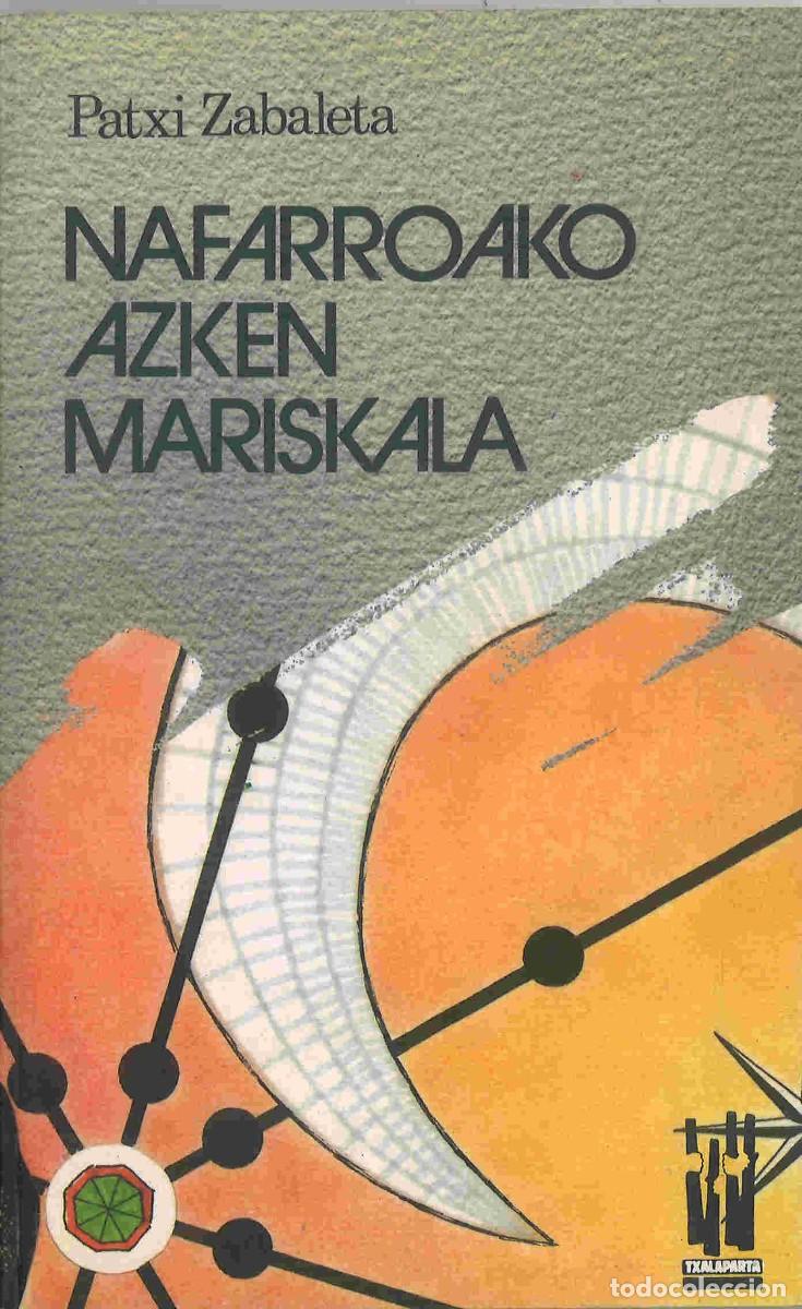 Second hand books: Patxi Zabaleta. Nafarroako azken mariskala. 1991
