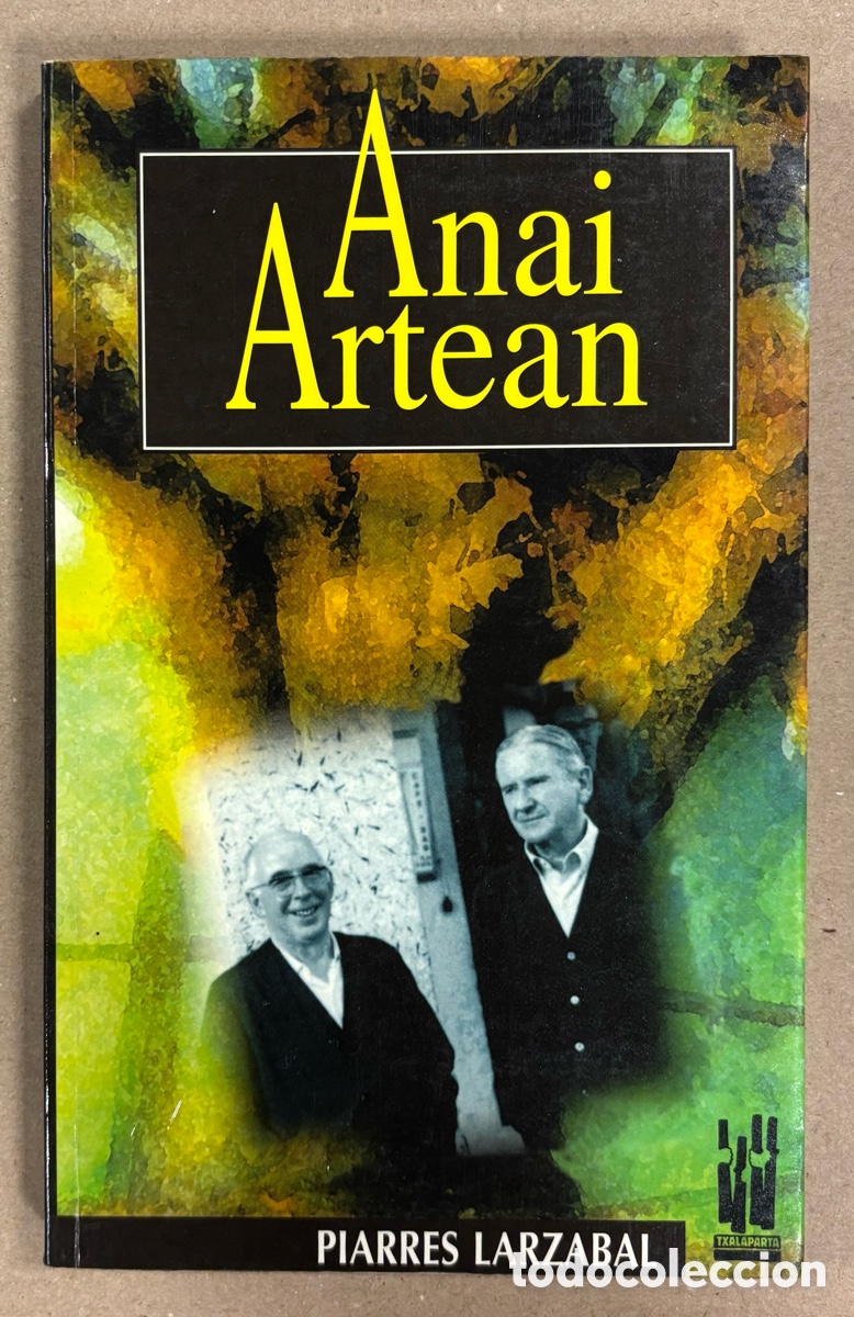 Libros de segunda mano: ANAI ARTEAN. PIARRES LARZABAL. TXALAPARTA ARGITALETXEA 1996. EUSKARAZ.