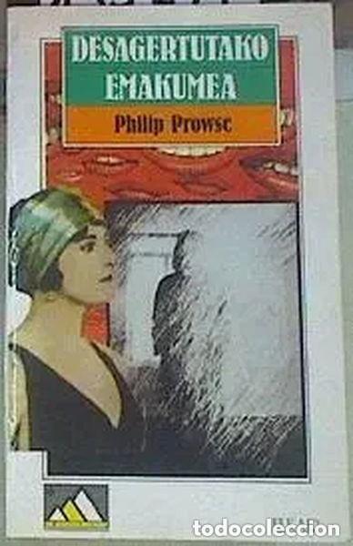 Libros de segunda mano: Desagertutako Emakumea. Philip Prowse