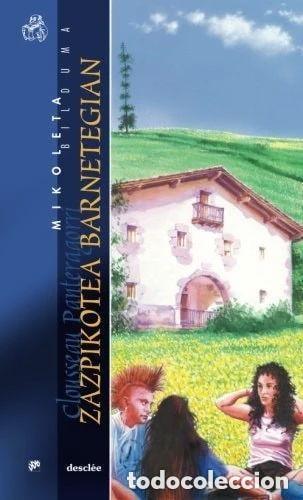 Libros de segunda mano: Zazpikotea barnetegian de Clousseau Panteragorri