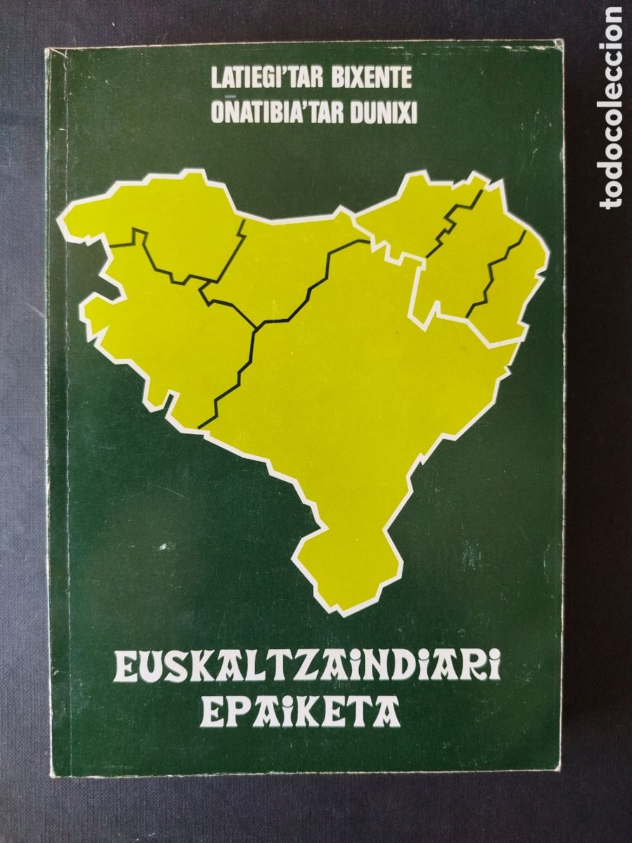Libros de segunda mano: EUSKALTZAINDIARI EPAIKETA. LATIEGI'TAR BIXENTE. O&Ntilde;ATIBIA'TAR DUNIXI. 1982