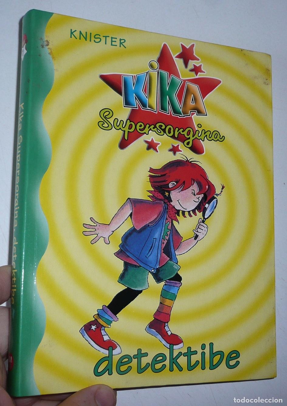 Libros de segunda mano: Kika Supersorgina Detektibe (n&ordm; 1) - Knister (Gero Euskal Liburuak, 2003)