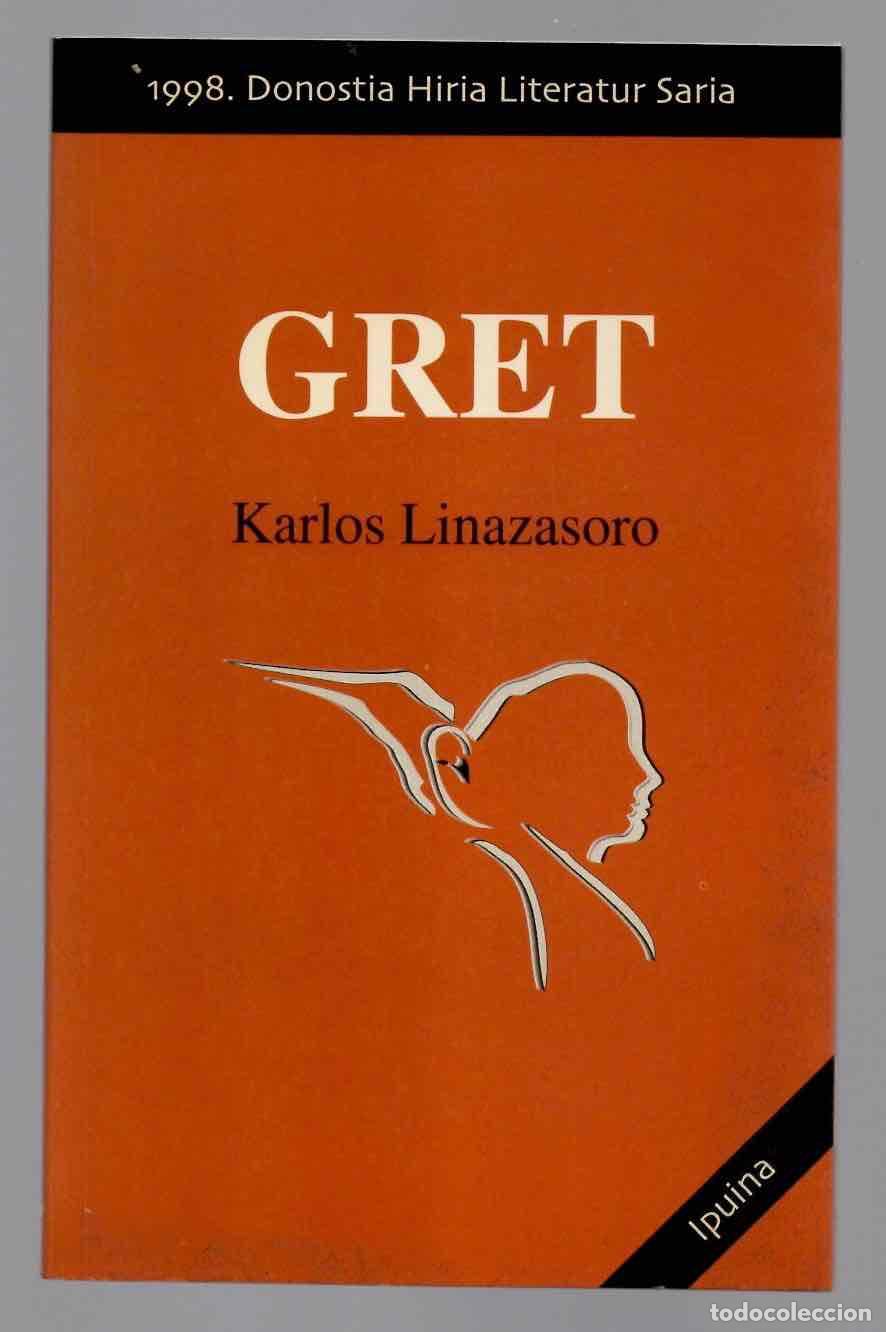 Libros de segunda mano: GRET KARLOS LINAZASORO. 1998 DONOSTIA HIRIA LITERATUR SARIA. 1998, EN EUSKERA