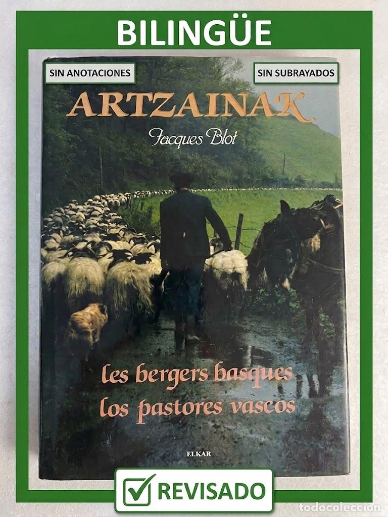 Libros de segunda mano: ARTZAINAK / LES BERGERS BASQUES / LOS PASTORES VASCOS - JACQUES BLOT