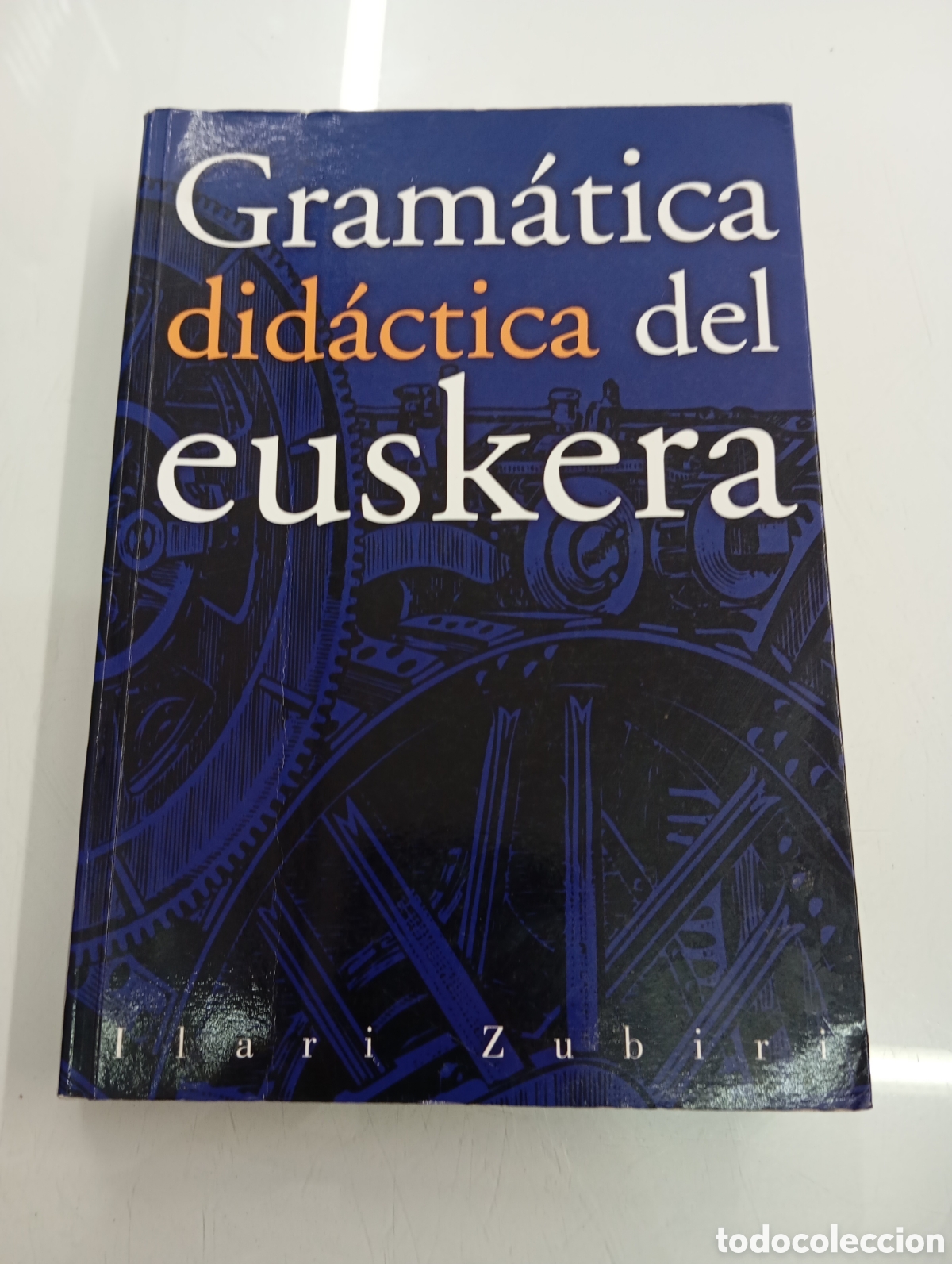 Libros de segunda mano: Gramatica didactica del euskera Didaktiker 2000 Ilari Zubiri Euskara Ikasbook