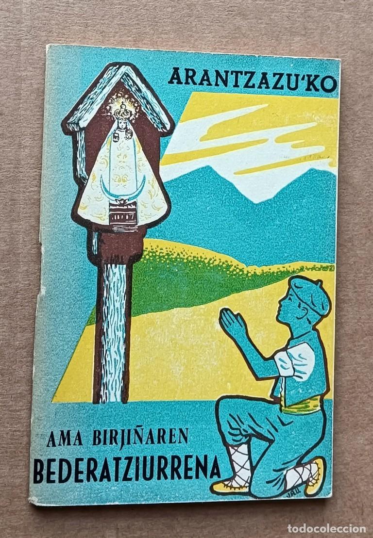 Libros de segunda mano: ARANTZAZU&acute;KO - Ama Birji&ntilde;aren - Bederatziurrena - Edt. Franciscana Arabzazu 1955