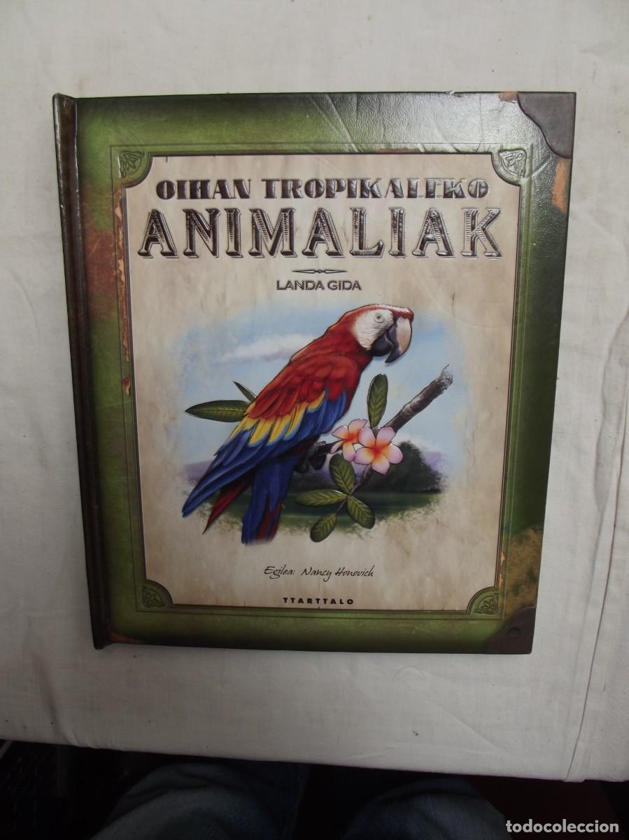 Libros de segunda mano: OIHAN TROPIKALEKO ANIMALIAK