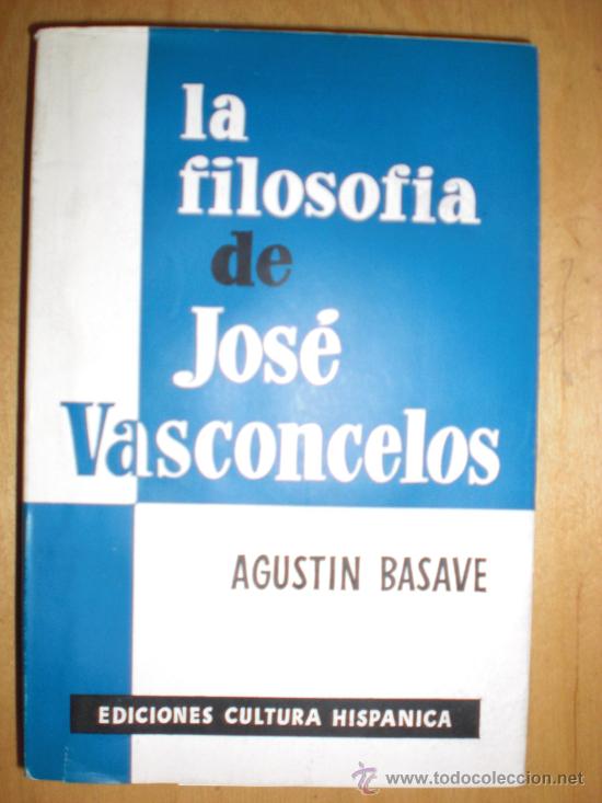 Livres d'occasion: LA FILOSOFIA DE JOSE DE VASCONCELOS por agustin basave   GASTOS DE ENVIO GRATIS