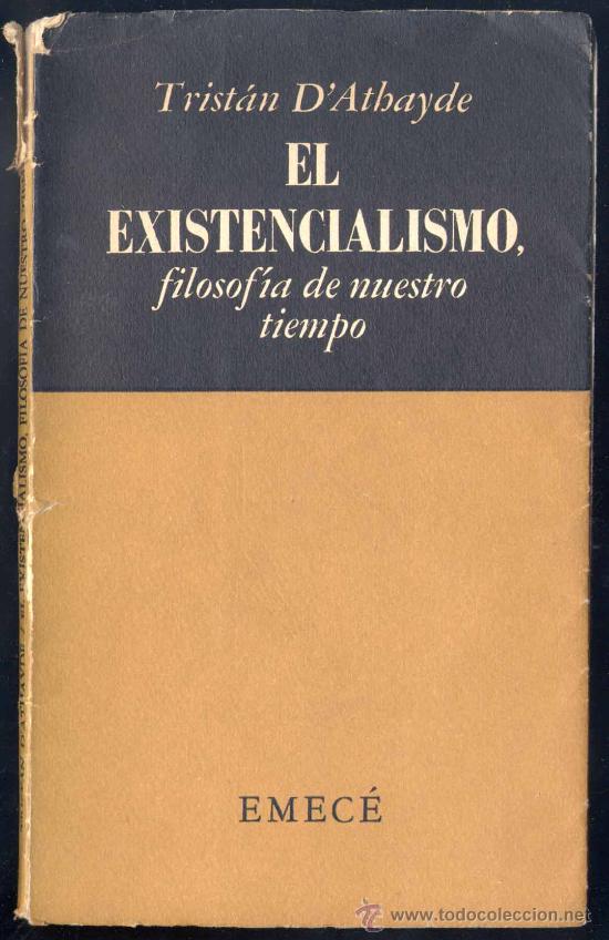 Libros de segunda mano: EL EXISTENCIALISMO,FILOSOF&Iacute;A DE NUESTRO TIEMPO.-EMEC&Eacute; EDITORES,S.A.