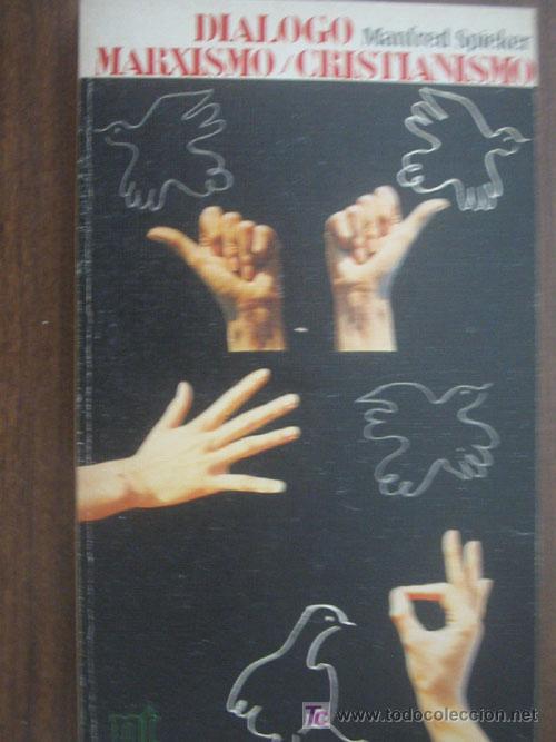 Libri di seconda mano: DI&Aacute;LOGO MARXISMO-CRISTIANISMO.  SPIEKER, Manfred. 1977
