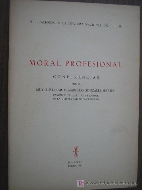 Libros de segunda mano: MORAL PROFESIONAL. GONZ&Aacute;LEZ MART&Iacute;N, Marcelo. - Foto 1