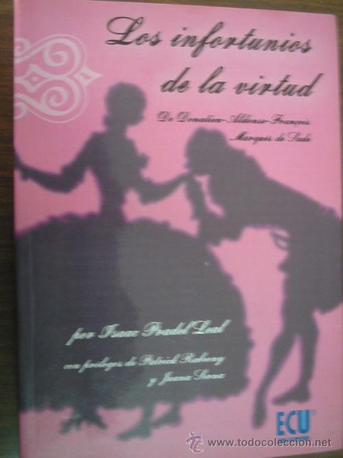 Libros de segunda mano: LOS INFORTUNIOS DE LA VIRTUD. MARQU&Eacute;S DE SADE. 2003 - Foto 1