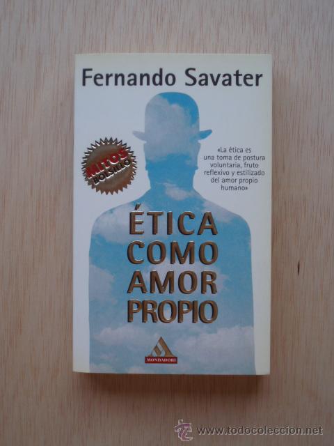 ética Como Amor Propio De Fernando Savater Comprar Libros De Filosofía En Todocoleccion 27678120 6062