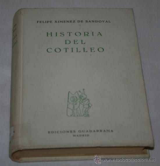 Libros de segunda mano: HISTORIA DEL COTILLEO - 1&ordf; EDICION 1960 - Foto 1