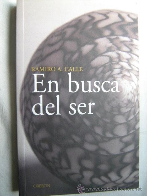 Libros de segunda mano: EN BUSCA DEL SER. CALLE, Ramiro A. 2003 - Foto 1
