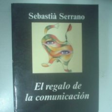Libros de segunda mano: SEBASTIÀ SERRANO: EL REGALO DE LA COMUNICACIÓN