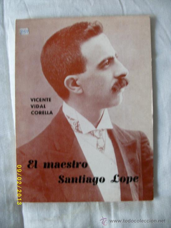 Libros de segunda mano: EL MAESTRO SANTIAGO LOPE - Foto 1