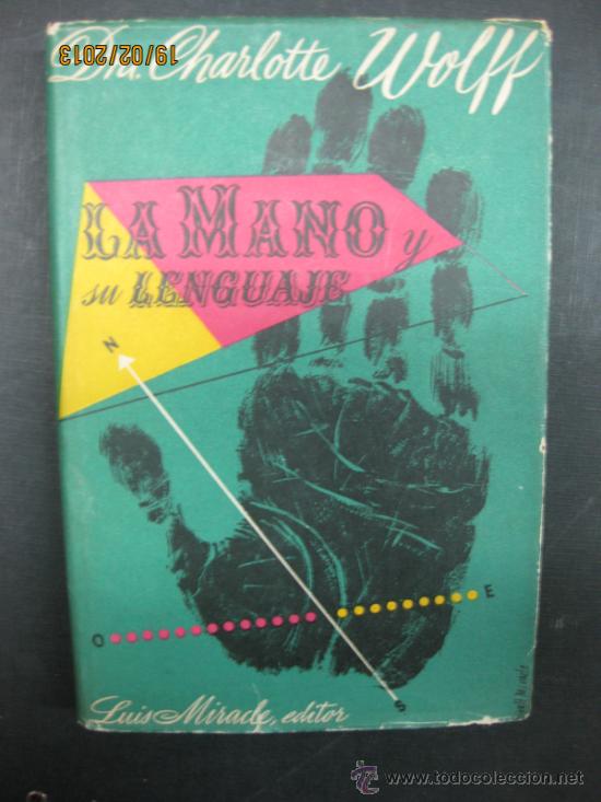 Libros de segunda mano: LA MANO Y SU LENGUAJE, DR CHARLOTTE WOLF - Foto 1