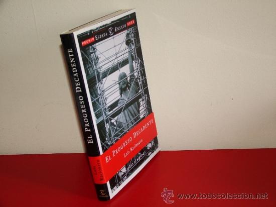 Libros de segunda mano: el progreso decadente, LUIS RACIONERO. ensayo bs4 sr - Foto 1