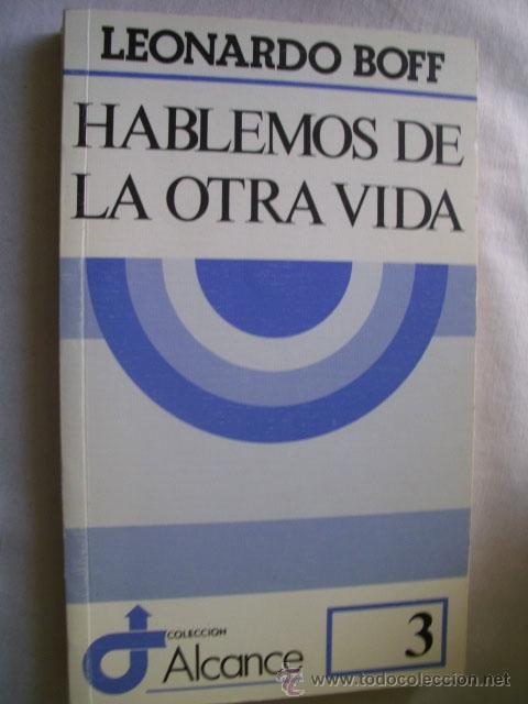 Libros de segunda mano: HABLEMOS DE LA OTRA VIDA. BOFF, Leonardo. 1994 - Foto 1