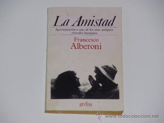 Libros de segunda mano: Francesco Alberoni: La amistad - Foto 1