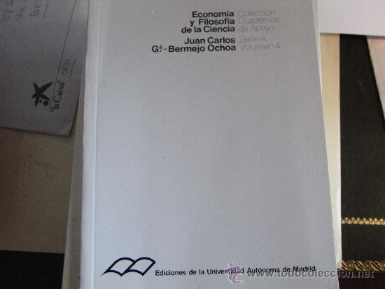 Libri di seconda mano: Econom&iacute;a y filosof&iacute;a de la ciencia. Juan C. Garc&iacute;a-Bermejo Ochoa