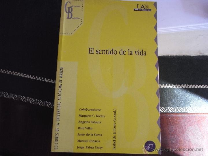 Libros de segunda mano: El sentido de la vida. Isabel de la Torre (coord). - Foto 1